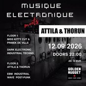 MUSIQUE ELECTRONIQUE meets ATTILA & THORUN