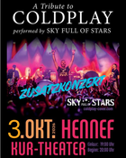 Zusatzkonzert - SKY FULL OF STARS - Die ultimative Hommage an COLDPLAY