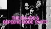The Big 80s & Depeche Mode Party