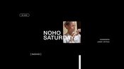 NOHO SATURDAYS