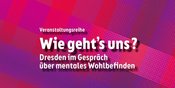 Sprechen & Zuhören: Wie geht es mir in den aktuellen Krisen? Dialogformat im Hygiene-Museum