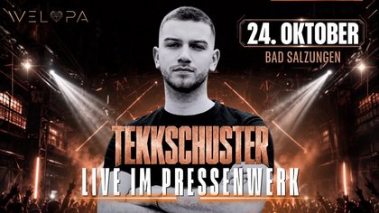TEKKSCHUSTER LIVE IN CONCERT//24.10.26//PRESSENWERK BAD SALZUNGEN
