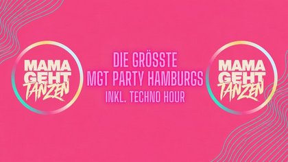 MAMAGEHTTANZEN inkl. Techno Hour Hamburg