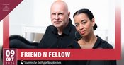 FRIEND N FELLOW | Stummsche Reithalle Neunkirchen/Saar