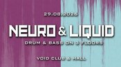 "Neuro & Liquid" - Drum & Bass on 3 Floors - VOID Club & Hall