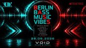 BERLIN BASS MUSIC VIBES // DNB, JUNGLE, BREAKZ, DUBSTEP, RIDDIM, TEAROUT, UKG // VOID CLUB & HALL