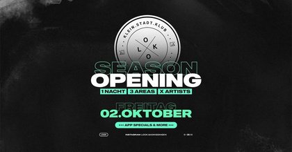 LOOK Season Opening | 1 Nacht - 3 Areas - X Artists [Sonderevent] 16+