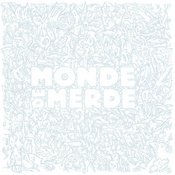 Monde De Merde • kunstkeller o27