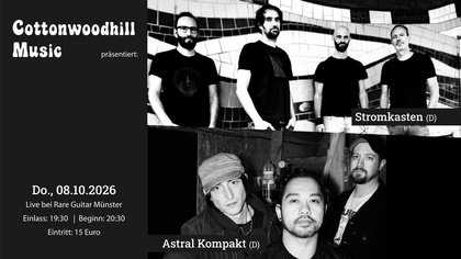 Cottonwoodhill Music präsentiert: Astral Kompakt + Stromkasten