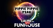 Funhouse – Yippie Yippie Yeah