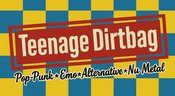 TEENAGE DIRTBAG - Pop-Punk Emo Alternative NuMetal