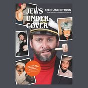 Stéphane Bittoun: JEWS UNDERCOVER