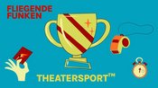 Fliegende Funken Improfestival Presents: THEATRESPORT (deutch & englisch)
