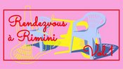 Rendezvous à Rimini