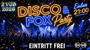 DISCO & FOX - dein Freitag 21/08/26 EINTRITT FREI