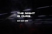THE NIGHT IS OURS #2
