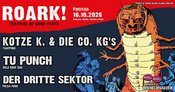 ROARK! Festival (Kotze K. & die Co. KG's, Tu Punch, Der Dritte Sektor)