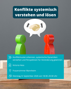 Konflikte systemisch verstehen und lösen – praxisnah mit eigenen Beispielen