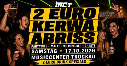 2 Euro Kerwa Abriss - Samstag 17.10.2026 - Musiccenter Trockau