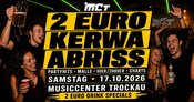 2 Euro Kerwa Abriss - Samstag 17.10.2026 - Musiccenter Trockau