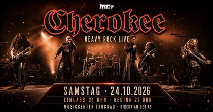 Cherokee Live | Samstag, 24.10.2026 | Musiccenter Trockau