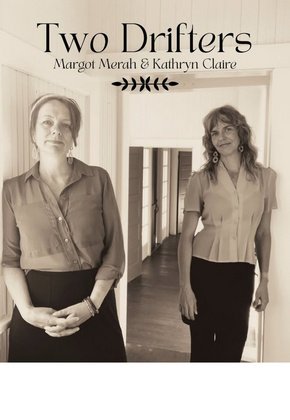 Two Drifters (Margot Merah & Kathryn Claire)