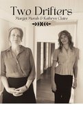 Two Drifters (Margot Merah & Kathryn Claire)