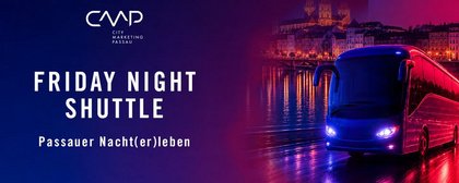 TOUR 1 | Friday Night Shuttle | Bad Füssing - Passau