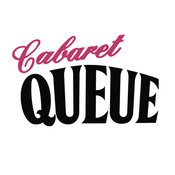 Cabaret Queue