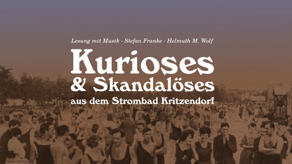 Stefan Franke „Kurioses & Skandalöses aus dem Strombad Kritzendorf“