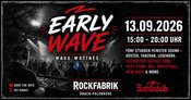 EARLY WAVE - Wave Matinee