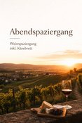 Weinwanderung - Abendspaziergang