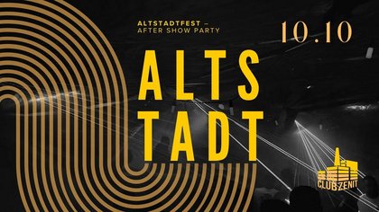 Altstadtfest - After Show Party