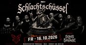 SCHLACHTSCHÜSSEL LIVE + SONS OF SAVAGE | FR. 16.10.2026 | MUSICCENTER TROCKAU