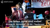 DIE FETTEN JAHRE SIND VORBEI (Schauspiel)