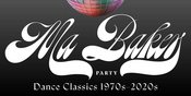 Ma Baker Party im Silverwings 80s 90s 00s 10s 20s Disco RnB House