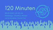 Mi 09.09. | 120 Minuten Party