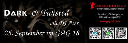 Dark & Twisted mit DJ Ater