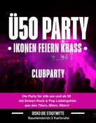 Ü50 Party - Ikonen Feiern Krass