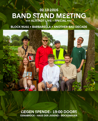 Band Stand Meeting - Altstadt Live Special mit Block Null, Barbarella & Another Bad Decade