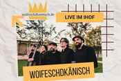 Live im Ihof – Woifeschdkänisch
