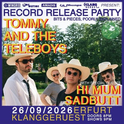 TOMMY AND THE TELEBOYS (record release party) w/ HI MUM / SADBUTT