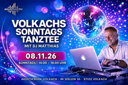 VOLKACHS SONNTAGS-TANZTEE 08.11.26