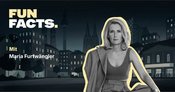 FUN FACTS mit Maria Furtwängler