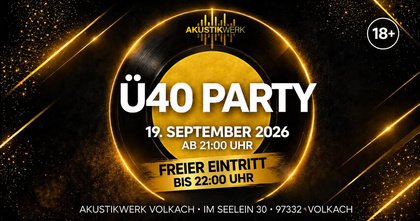 ⭐️ Ü40 PARTY – FEIERN FÜR ERWACHSENE ⭐️freier Eintritt bis 22:00 Uhr