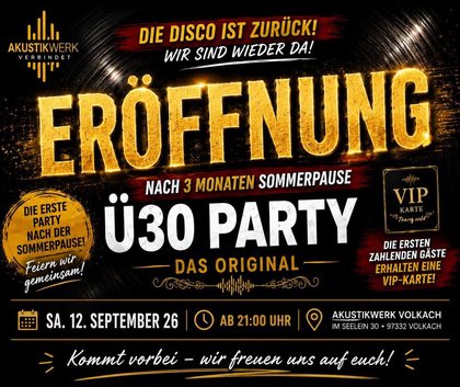 WIR SIND WIEDER DA! – Ü30 ERÖFFNUNGSPARTY | AKUSTIKWERK