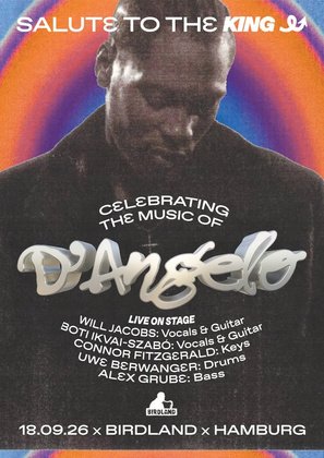 „SALUTE TO THE KING – CELEBRATING THE MUSIC OF D’ANGELO“