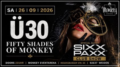 Ü30 FIFTY SHADES OF MONKEY SA I 26 I 09 I 2026 MONKEY WEIDEN