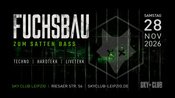 28.11.2026 - Fuchsbau zum satten Bass - SKY CLUB LEIPZIG