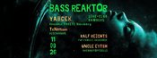 BASS REAKTOR feat. YABCEK + TCNETIUM + RALF REICHTS + UNCLE EYTSH
